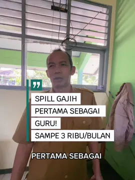 SPILL GAJIH PERTAMA GURU, coba bapak ibu guru lainnya berapa nih gajih pertamanya? coba komen di bawah! #spillgaji #spillgajipertama #gajiguru #spillgajiguru