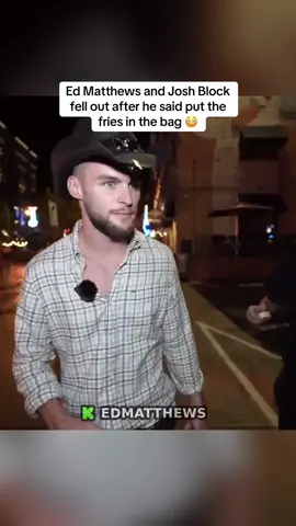 Ed Matthews and Josh Block fall out after he said put the fries in the bag #joshuablock #edmatthews #hstikkytokky 