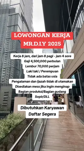 #Loker2025  #LowonganKerjaMRDIY  #KerjaTanpaIjazah  #LokerGudangProduksi  #InfoLokerTerbaru 