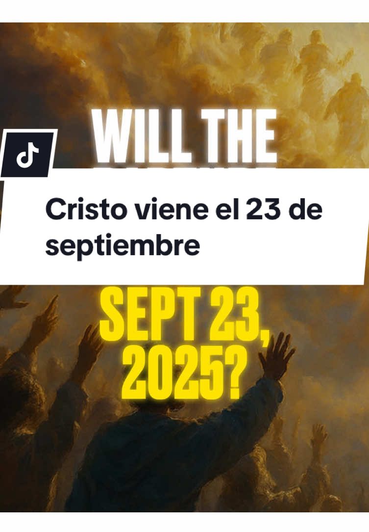 #greenscreen Cristo viene el 25 de septiembre de 2025 #rapturetok #rapture #rapto #religion 