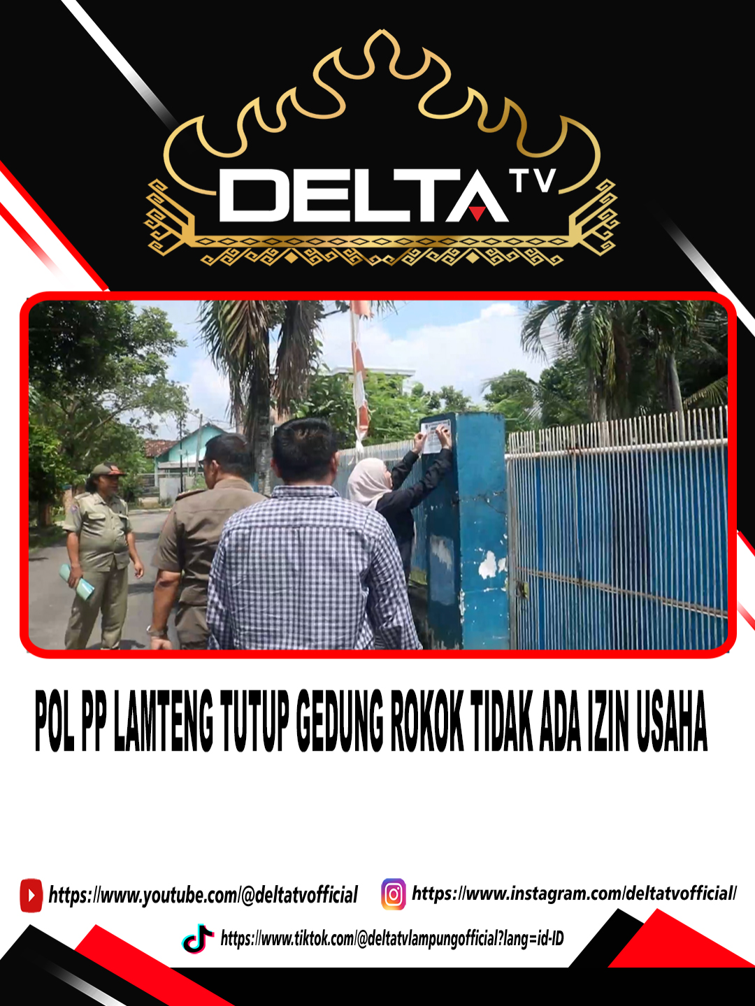 POL PP LAMTENG TUTUP GEDUNG ROKOK TIDAK ADA IZIN USAHA