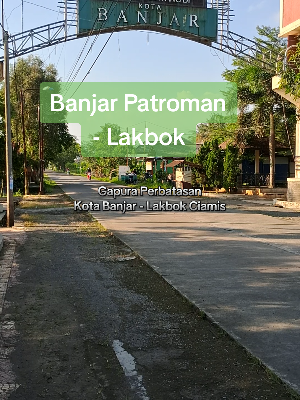 Ada yg pernah lewat sini ? 📍 Perbatasan Kota Banjar - Lakbok Ciamis Jawa Barat. #kotabanjar #banjarpatroman #ciamis #perbatasan #lakbok 