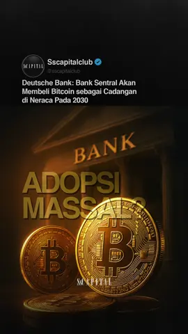 Menurut penelitian Deutsche Bank, pada tahun 2030 beberapa bank sentral mungkin akan membeli dan menyimpan Bitcoin bersama emas sebagai aset lindung nilai, sebab volatilitas Bitcoin mulai menurun, regulasi makin jelas, dan kebutuhan diversifikasi cadangan meningkat. #sscapitalclub #bitcoin #cryptocurrency #bank 