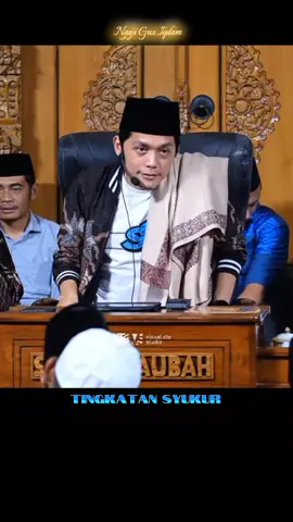 Tingkatan  Syukur #gusiqdammuhammad #santripusat #sabilutaubahblitar #dekenganepusat #stnyell 
