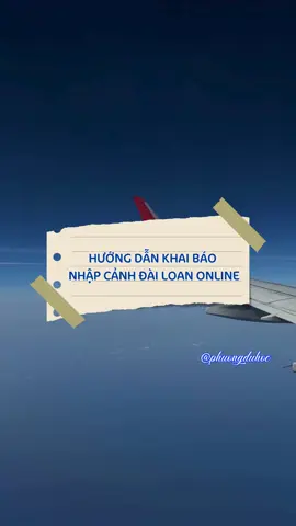 Hướng dẫn chi tiết khai báo nhập cảnh Đài Loan online dành cho những bạn du học sinh chuẩn bị bay nha ❤️❤️ #duhocdailoan🇹🇼  #dailoan🇹🇼  #nhapcanh #online