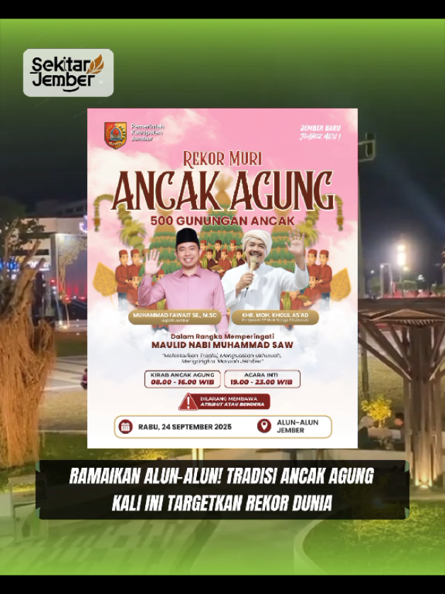 Ayo hadir dan ramaikan! Tradisi Ancak Agung Jember 2025 Targetkan Rekor Dunia dengan 500 ancak Agung @Gus Fawait @Pemerintah Kabupaten Jember  #pemkabjember #bupatijember #gusfawait #alunalunjember #jemberbaru 