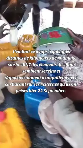 Pendant ce temps à quelques dizaines de kilomètres de #Bamako sur la #RN7, les éléments de #Bina semblent sereins et s'approvisionnent tranquillement en carburant sur les #citernes qu'ils ont prises hier 22 Septembre.  #Bèki_Takè            #Mali_infos_anw_ko_Mali