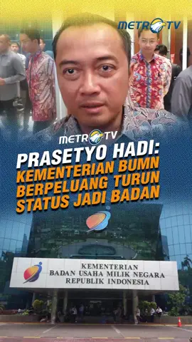 Menteri Sekretaris Negara (Mensesneg) Prasetyo Hadi sebut Kementerian BUMN berpeluang turun status jadi badan. #MetroTV #tiktokberita #tiktokmetrotv #beritaviral #metrotvnews #viral #fyp #mensesneg #prasetyohadi #BUMN