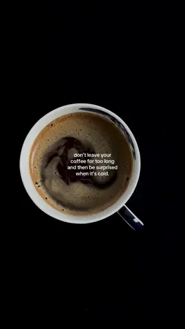 don’t leave your coffee for too long and then be surprised when it’s cold #coffee #coffeetok #relationships #breakups #healing 