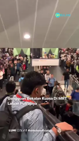 Harap semua bersabarlah🥹 Kredit: nurinsurayaa #ohbulan #news #gangguan #bekalankuasa #mrtputrajayaline 