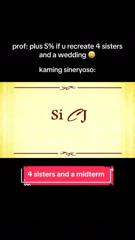ANYTHING for the +5% #foursistersandawedding #pinoymovies #studentlife #dlsu #fyp 