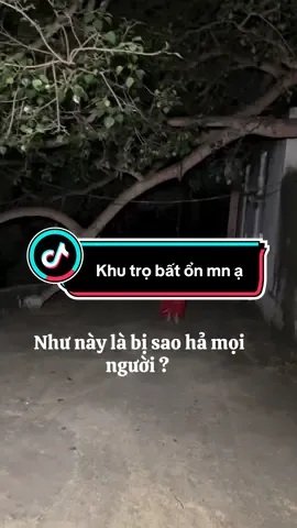 Khu trọ bất ổn #hottrend #trend #xuhuong2025 #tiktokviral #fyp 