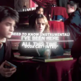 need to know (instrumental) - doja cat | edit @kai  — 26:46, 13 clips — #audiosforedits #editaudio #editaudios #edits #harrypotter 