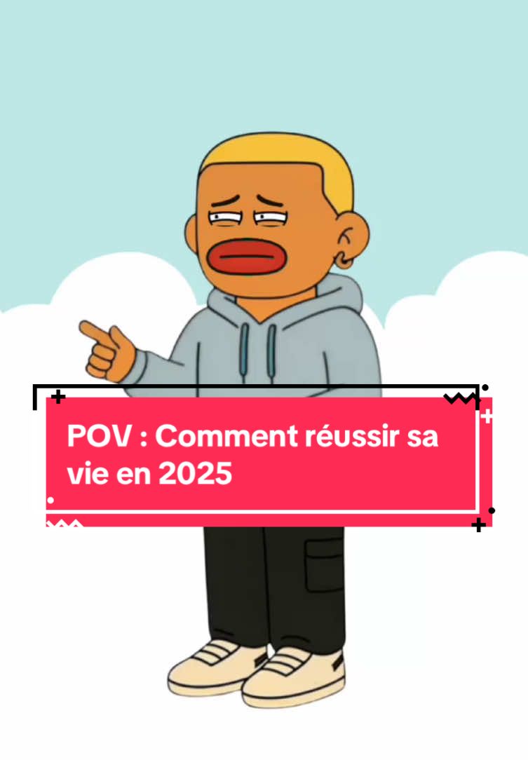 POV : Comment réussir sa  vie en 2025. #animation #humour #drole Crédit : @Bordy 