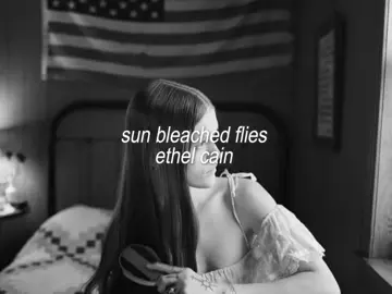sun bleached flies by ethel cain /// #fy #xybca #ethelcain 