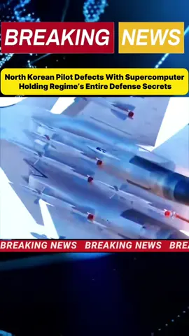 North Korean Pilot Defects With Supercomputer Holding Regime’s Entire Defense Secrets #breakingnews #china #military 