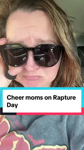 POV: you’re a #CheerMom on #RaptureDay. — regularly scheduled practice is not canceled for the Rapture. 😅😆 #allstarcheer #competitivecheer 