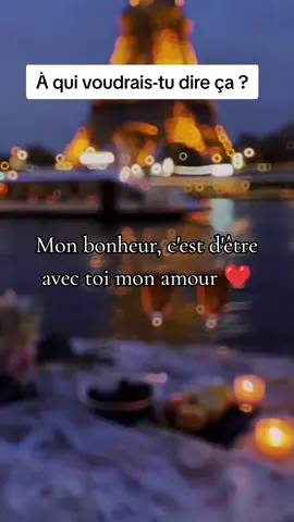 Mon bonheur, c'est d'être avec toi mon amour ❤️