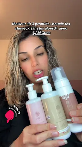 Meilleur kit 3 produits : boucle tes cheveux sans les alourdir avce la marque @AIA Curls 
