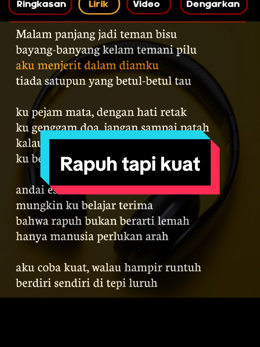 Rapuh tapi Kuat #liriklagu #lirikgoogle #musicbeats #sadvibes #sadsong💔  #rapuhtapikuat #lagutiktok #soundviral #fourfyourpage 