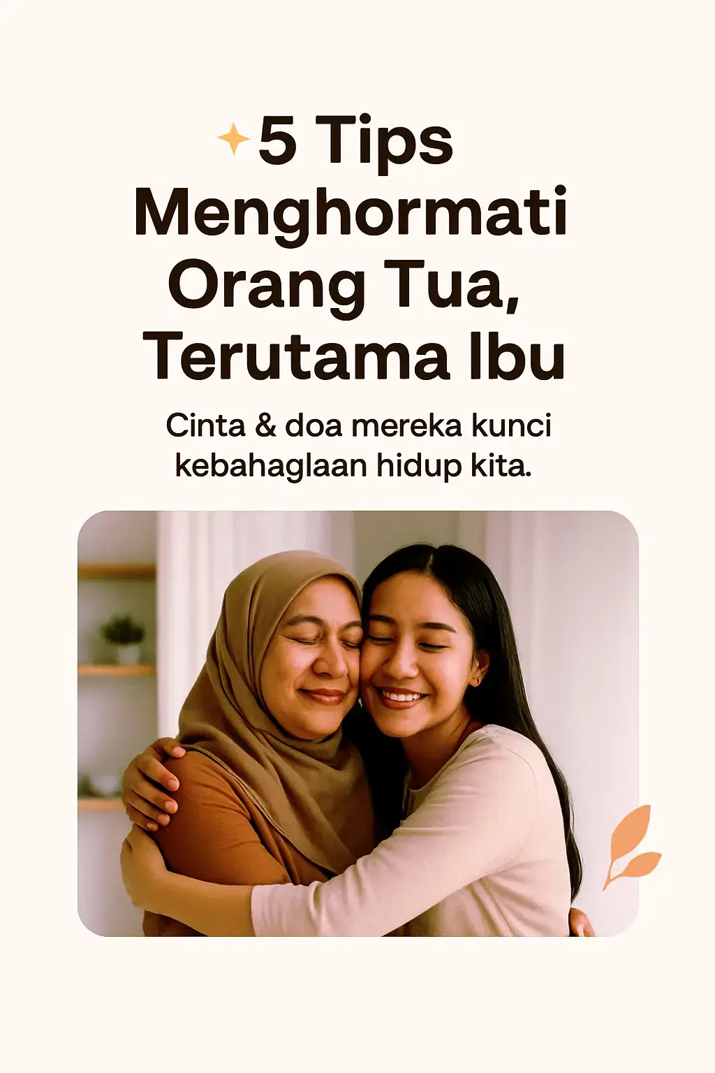Yuk Kita Resapi, Cerna Dan Kita Praktekkan Tips Dibawah ini :  1. Dengarkan Tanpa Menyela  Tunjukkan rasa hormat dengan mendengarkan cerita atau nasihat ibu tanpa memotong pembicaraan. Contoh : Ketika ibu menasihati soal pekerjaan, jangan sibuk main ponsel. Tatap mata dan beri respon. 2. Ucapkan Terima Kasih Setiap Hari Kalimat sederhana seperti “Terima kasih, Bu” memberi kebahagiaan besar. Contoh : Setelah makan malam, ucapkan terima kasih atas masakannya, meski menu sederhana. 3. Bantu Pekerjaan Rumah Ringankan beban ibu dengan membantu pekerjaan rumah, walau kecil. Contoh : Mencuci piring atau menyapu tanpa diminta saat melihat ibu kelelahan. 4. Sediakan Waktu Berkualitas Luangkan waktu ngobrol atau jalan bersama, bukan hanya saat butuh bantuan. Contoh : Mengajak ibu jalan pagi di akhir pekan atau menonton film favorit bersama. 5. Doakan & Jaga Perasaannya Selalu mendoakan kesehatan ibu dan menjaga ucapan agar tidak menyakiti hatinya. Contoh : Berdoa setelah salat untuk kesehatan ibu dan menghindari kata-kata kasar saat emosi. Kamu mau tambahin lagi ? Ditunggu Komentarnya yaak 🙏  #hormatiorangtua #hormatiibumu🙏 #ibu #orangtua #doaibu 