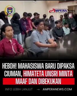 Video mahasiswa baru (Maba) Universitas Sriwijaya (Unsri) yang dipaksa berciuman oleh senior saat acara penyambutan pada 20 September 2025 mendadak viral. Ketua HIMATETA, Ivandi Cesario Amar, dan para senior lain sudah meminta maaf serta siap menerima sanksi dari kampus. Pihak Unsri pun bertindak tegas dengan membekukan HIMATETA selama 1 tahun dan melakukan investigasi mendalam agar kejadian serupa tidak terulang. Baca berita lengkapnya hanya di 👉 AmperaNews.com #UnsriViral #fyp  #ViralSumsel #beritaviral  #MabaUnsri 