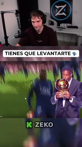 Tienes que levantarte 🗣️ #zeko #bananirou #edit #dembele #clipsar 