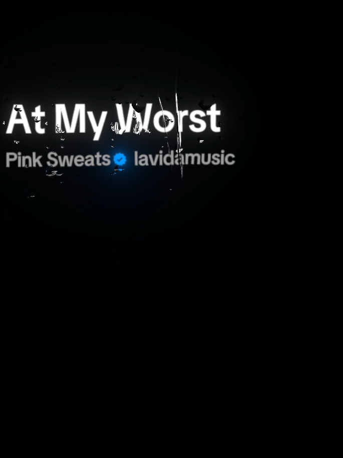 At My Worst >>> Pink Sweats #lyrics #songs #music 