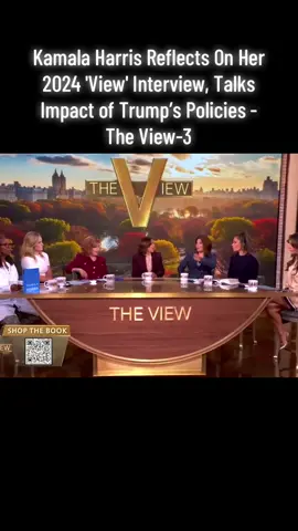 Kamala Harris Reflects On Her 2024 'View' Interview, Talks Impact of Trump’s Policies - The View-3
