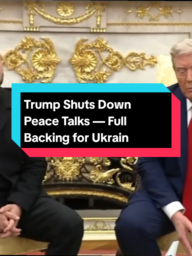 Trump Shuts Down Peace Talks — Full Backing for Ukraine #ukraine #rUssia #donaldtrump  #putin #breakingnews 