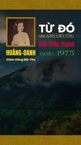 TỪ ĐÓ - HOÀNG-OANH || sáng tác của nhạc-sĩ ANH-VIỆT-THU  #nhacvanghaynhat #nhacvang 