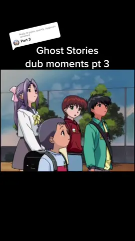 Replying to @gojos_sparkly_lipgloss bonus part 5 and YES, this is all the real english dub #ghoststories #ghoststoriesdub #ghoststoriesdubmoments