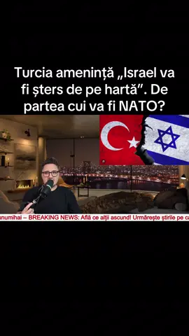 Turcia amenință „Israel va fi șters de pe hartă”. De partea cui va fi NATO? #stiri #breakingnews #unumihai #stiriromania #fyp 