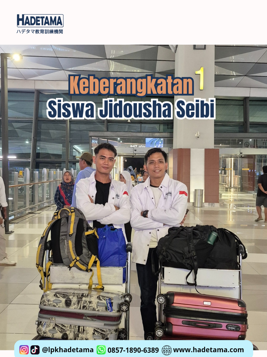 Alhamdulillah pada tanggal 23 September 2025 ini kami mengantarkan Deni san & Haffizh san ke bandara untuk berangkat ke Jepang dengan Program Tokutei Ginou bidang Jidousha Seibi ☺️ Selamat minasan, semoga kesuksesan dan keberkahan menyertaimu 😃 𝗨𝗻𝘁𝘂𝗸 𝗞𝗼𝗻𝘀𝘂𝗹𝘁𝗮𝘀𝗶 𝗱𝗮𝗻 𝗣𝗲𝗻𝗱𝗮𝗳𝘁𝗮𝗿𝗮𝗻, 𝗦𝗲𝗴𝗲𝗿𝗮 𝗛𝘂𝗯𝘂𝗻𝗴𝗶 𝗔𝗱𝗺𝗶𝗻 : Call/WA : Admin siswa baru 0857-1890-6389 Admin job matching 0859-7496-1513 Instagram : @lpkhadetama Tiktok : @lpkhadetama Facebook : LPK Hadetama Web : www.hadetama.com #lpkhadetama #tokuteiginou #magangjepang #kerjajepang #kaigo