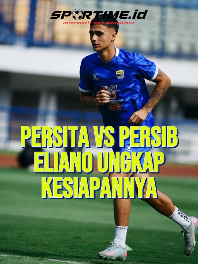 Eliano siap hadapi laga antara Persib melawan Persita #persibday #beritapersibhariini #persibbandung #fyp #jadwalpersib 