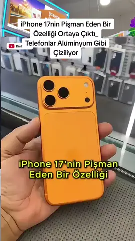 iPhone 17nin Pişman Eden Bir Özelliği Ortaya Çıktı_ Telefonlar Alüminyum Gibi Çiziliyor