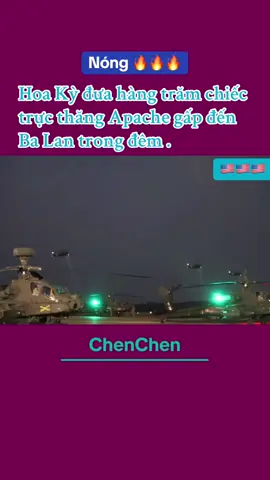 Hoa Kỳ đưa hàng trăm chiếc  trực thăng Apache gấp đến Ba Lan trong đêm . 