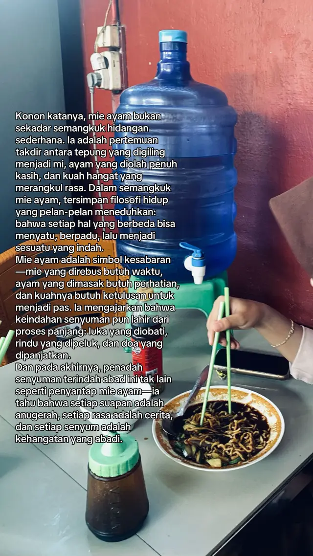 Senyum yang kutadah dengan hati-hati, seakan takut pecah, karena di dalamnya tersimpan arti paling indah abad ini. Dan di hadapan mie ayam. #mieayam #salpriadi 