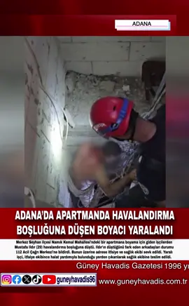 ADANA’DA APARTMANDA HAVALANDIRMA BOŞLUĞUNA DÜŞEN BOYACI YARALANDI Adana'da apartmanda havalandırma boşluğuna düşerek yaralanan boyacı hastaneye kaldırıldı. Merkez Seyhan ilçesi Namık Kemal Mahallesi'ndeki bir apartmana boyama için giden işçilerden Mustafa Ildır (29) havalandırma boşluğuna düştü. Ildır'ın düştüğünü fark eden arkadaşları durumu 112 Acil Çağrı Merkezi'ne bildirdi. Bunun üzerine adrese itfaiye ve sağlık ekibi sevk edildi. Yaralı işçi, itfaiye ekibince halat yardımıyla bulunduğu yerden çıkarılarak sağlık ekibine teslim edildi. Sedyeyle ambulansa taşınan Ildır, hastaneye kaldırılarak tedaviye alındı. #adana #tiktokviral #viraltiktok #keşfet #inşaat 