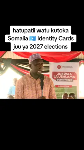 hatupatii watu kutoka Somalia 🇸🇴 Identity Cards juu ya 2027 elections