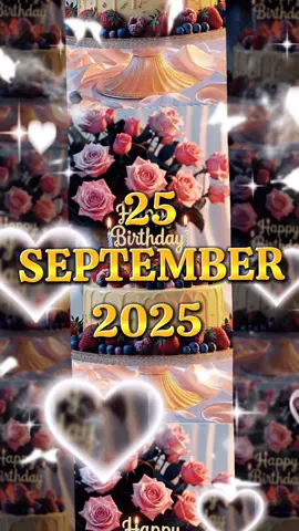 Happy Birthday 25 September 2025  #happybirthday  #birthday #happybirthdaytoyou #ftp #templatetiktok 