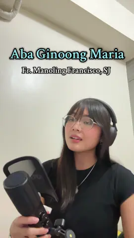 Aba Ginoong Maria by Fr. Manoling Francisco, SJ. I hope this doesn’t get taken down. I took the instrumental from Youtube. 😬 #catholic #catholictiktok #abaginoongmaria #avemaria #singing 