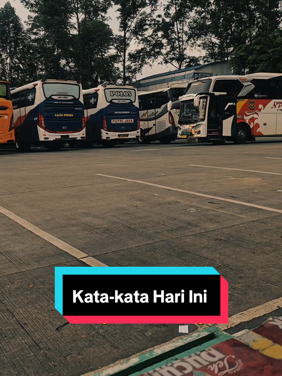 Kata-kata Hari Ini di terminal poris Plawad Tangerang  #holobisenakngebis #npmmania  #handoyomania  #rosaliaindahmania #modalkontendoang 