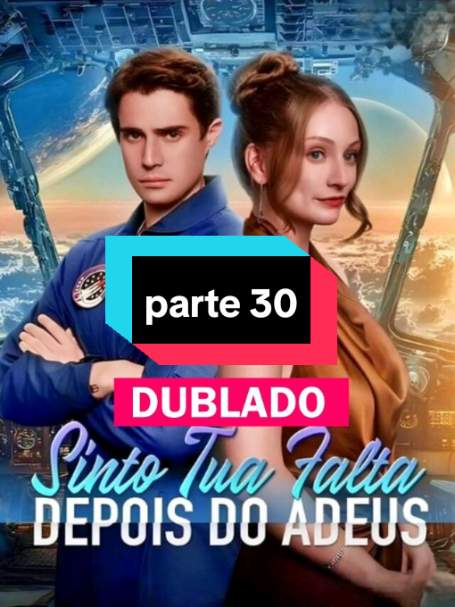 SINTO TUA FALTA DEPOIS DO ADEUS PARTE 30 #doramas  #serie  #seriestiktok 