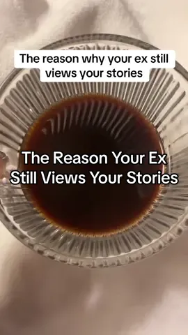 The reason your ex watches your stories #breakups #relationshipadvice #bigsisteradvice #adviceforgirls #creatorsearchinsights the reason your ex still views your stories, breakup advice, dating advice, big sister advice