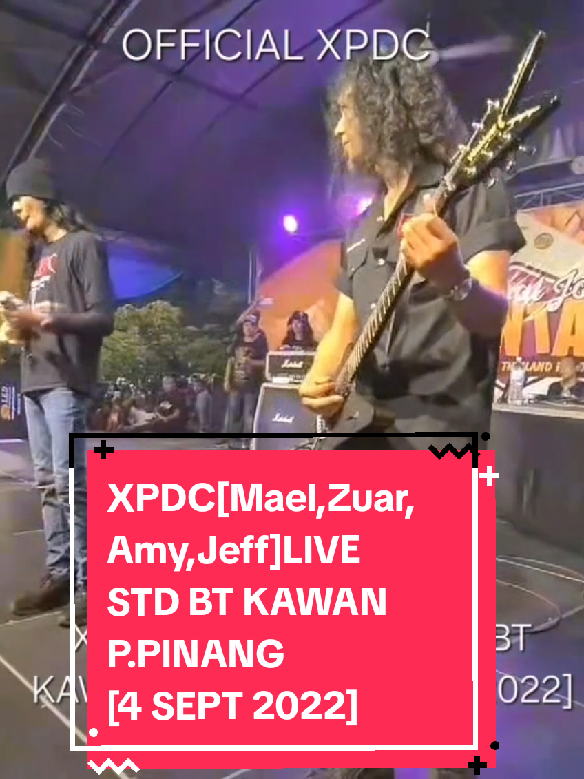 IMBAS KEMBALI..XPDC (MAEL,ZUAR,AMY,JEFF] LIVE STD NEGERI BT KAWAN P.PINANG [4 SEPT 2022] #xpdckitapengyu #xpdc #maelxpdc🤟 #xpdckitapengyu🤟🤟🤟 