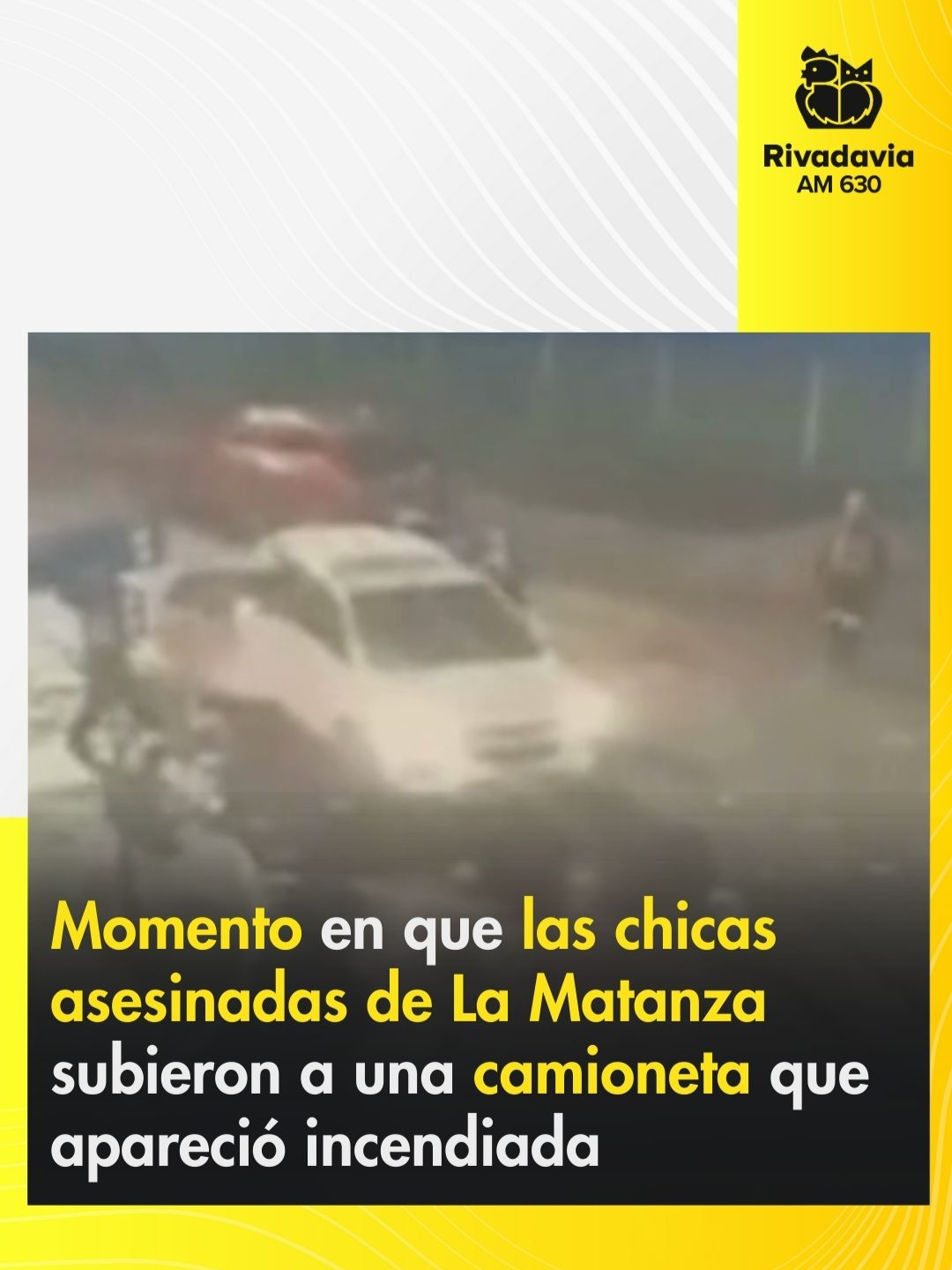 📌 Se difundió un video clave del caso de las chicas asesinadas en La Matanza: Las imágenes muestran a Brenda del Castillo (20), Morena Verdi (20) y Lara Gutiérrez (15) subiendo a una camioneta blanca antes de desaparecer. 👉 El vehículo, que luego apareció incendiado, fue rastreado hasta Florencio Varela, donde se hallaron tres cuerpos enterrados en una vivienda con manchas de sangre. Por el hecho ya hay cuatro detenidos. #rivadavia630
