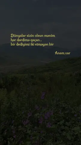 Dünyalar sizin olsun mənim hər dərdimə qaçan , bir dediyimi iki etməyən bir Anam var.  #fyp #kesfet #azerbaijan #keşfetteyizzz 