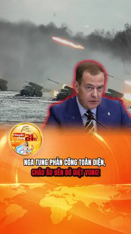 NGA TUNG PHẢN CÔNG TOÀN DIỆN, CHÂU ÂU BÊN BỜ DIỆT VONG!#tintuc #tintuc24h #xuhuong 