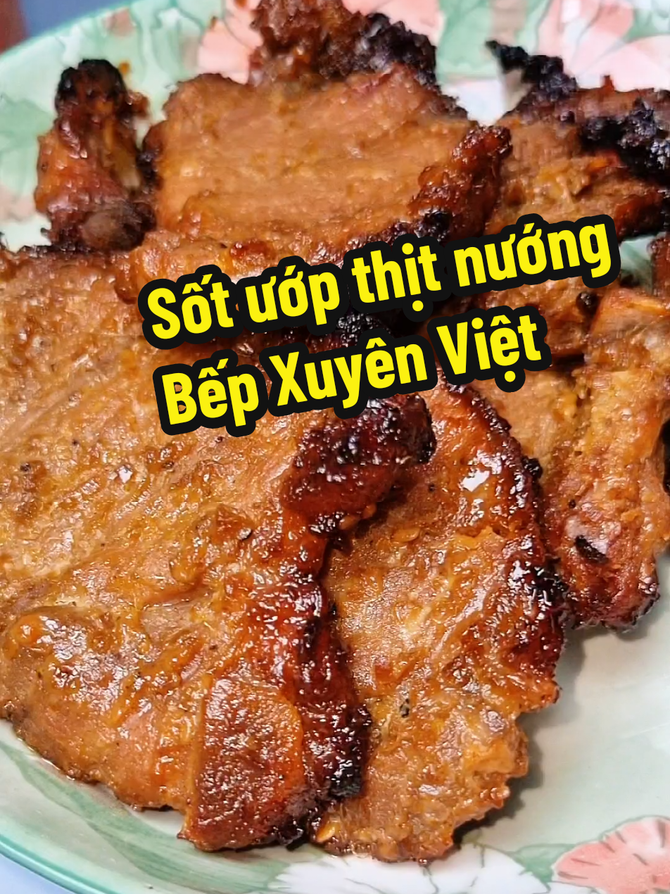 Sốt ướp thịt nướng Bếp Xuyên Việt. Ướp nhanh, tiện lợi mà lại  ngon nữa. #Lêlan #sotuopthitnuong #sotuopthit #bepxuyenviet #ancungtiktok @Lê Lan @Lê Lan @Lê Lan 